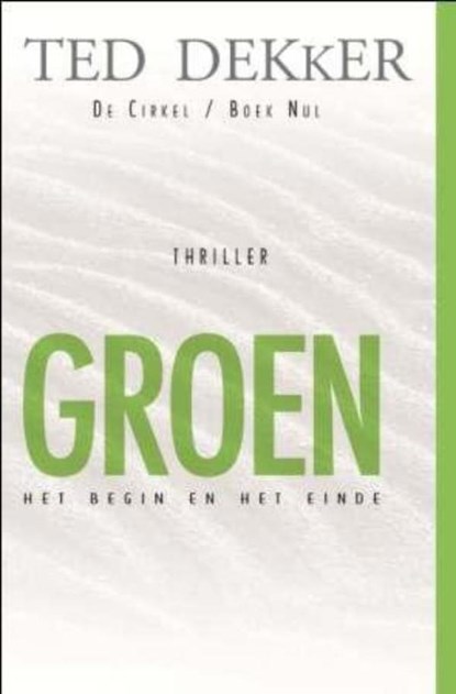 De cirkel Boek nul Groen, Ted Dekker - Ebook - 9789043510707