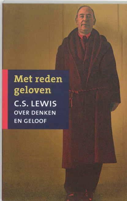 Met reden geloven, C.S. Lewis - Paperback - 9789043511049