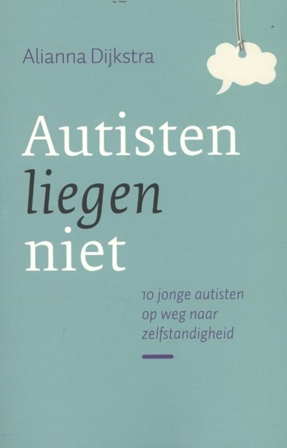 Autisten liegen niet, Alianna Dijkstra - Paperback - 9789043511483