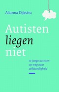 Autisten liegen niet | Alianna Dijkstra | 