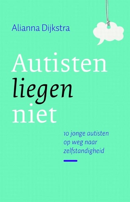 Autisten liegen niet, Alianna Dijkstra - Ebook - 9789043511513