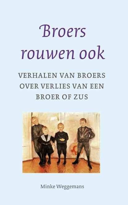 Broers rouwen ook, Minke Weggemans - Ebook - 9789043511964