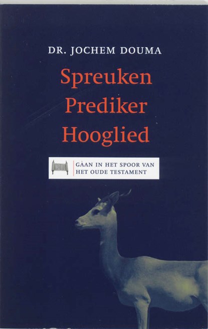 Spreuken Prediker Hooglied, Jos Douma - Paperback - 9789043512091