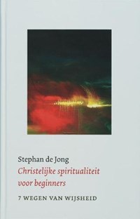 Christelijke spiritualiteit voor beginners | Stan de Jong | 