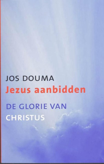 Jezus aanbidden, Jos Douma - Ebook - 9789043513272
