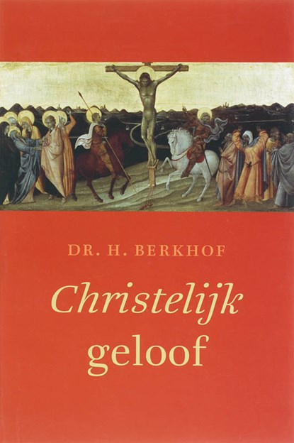 Christelijk geloof, A. Berkhof - Paperback - 9789043514101