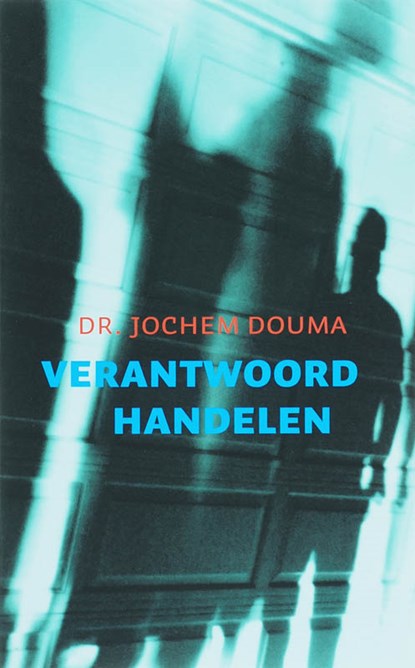 Verantwoord handelen, Jos Douma - Paperback - 9789043514262