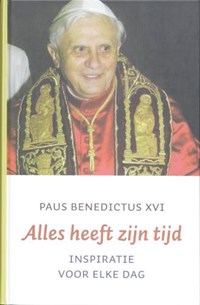Alles heeft zijn tijd | Benedictus Xvi | 