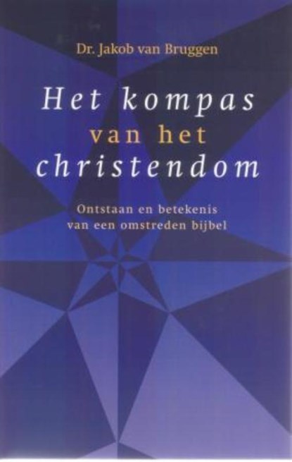 Het kompas van het christendom, Jakob van Bruggen - Paperback - 9789043516051