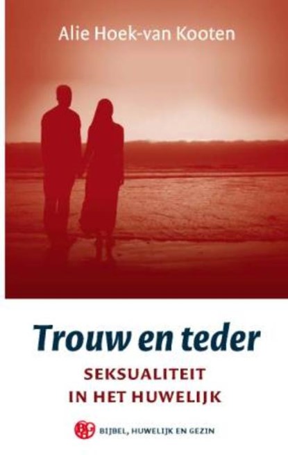 Trouw en teder, A. Hoek-van  Kooten - Paperback - 9789043516426