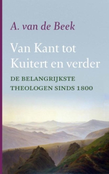 Van Kant tot kuitert en verder, A. van de Beek - Paperback - 9789043516921
