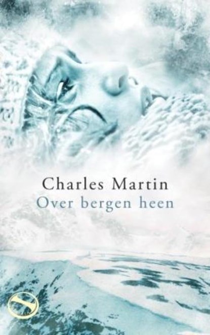 Over Bergen heen, Charles Martin - Paperback - 9789043518154