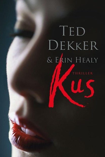 Kus, Ted Dekker ; Erin Healy - Ebook - 9789043518185