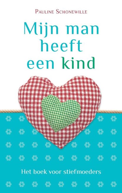 Mijn man heeft een kind, Pauline Schonewille - Paperback - 9789043518345