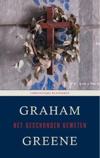 Het geschonden geweten, Graham Greene - Paperback - 9789043518789