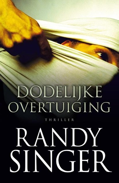 Dodelijke overtuiging, Randy Singer - Ebook - 9789043519151