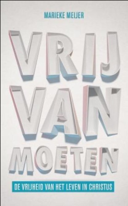 Vrij van moeten, Marieke Meijer - Paperback - 9789043519540