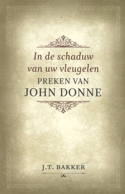 In de schaduw van uw vleugelen, John Donne - Paperback - 9789043520379