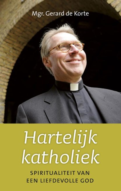Hartelijk katholiek, Gerard de Korte - Gebonden - 9789043520515