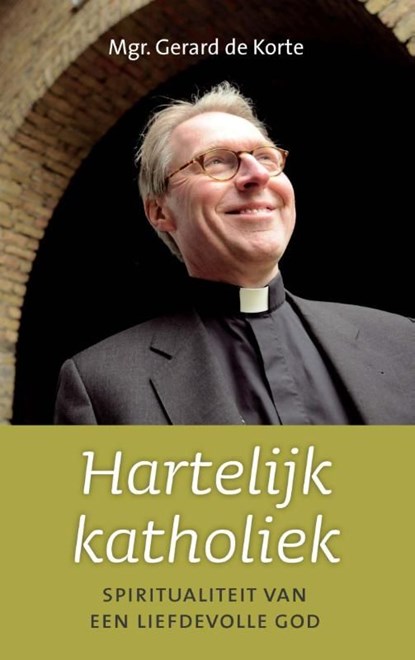 Hartelijk katholiek, G.J.N. de Korte - Ebook - 9789043520522