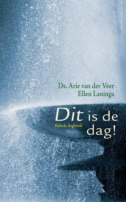 Dit is de dag, Ellen Laninga ; Arie van der Veer - Ebook - 9789043520737