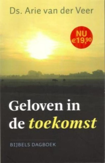 Geloven in de toekomst, Arie van der Veer - Ebook - 9789043520744