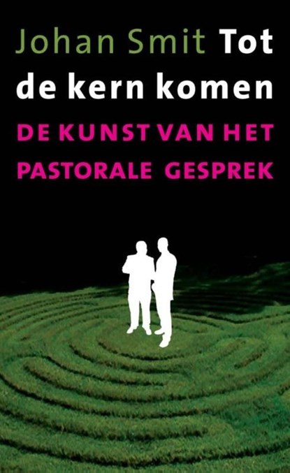 Tot de kern komen, Johan Smit - Ebook - 9789043520775