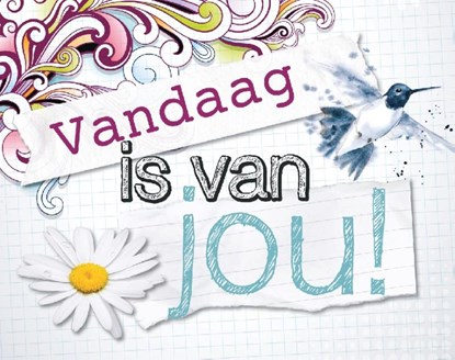 Vandaag is van jou!, Alianna Dijkstra - Paperback - 9789043521581