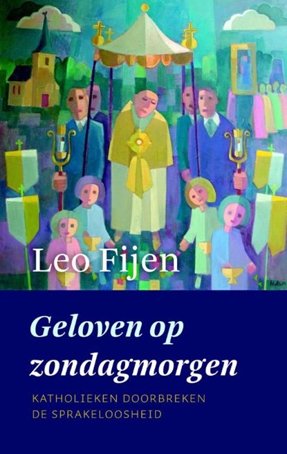 Geloven op zondagmorgen, Leo Fijen - Ebook - 9789043521826
