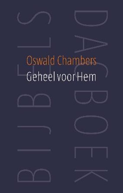 Geheel voor Hem, Oswald Chambers - Paperback - 9789043522076