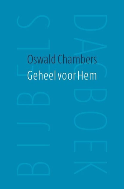 Geheel voor hem, Oswald Chambers - Ebook - 9789043522083