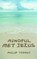Mindful met Jezus, Philip Troost - Paperback - 9789043522472