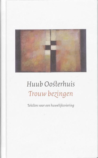 Trouw bezingen, Huub Oosterhuis - Paperback - 9789043522496