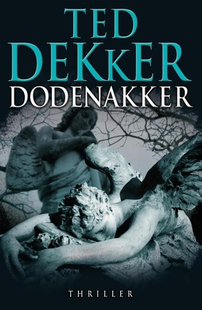 Dodenakker, Ted Dekker - Ebook - 9789043522663