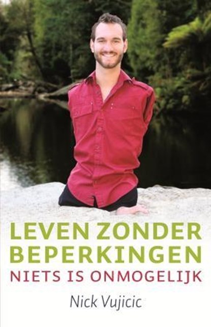 Leven zonder beperkingen, Nick Vujicic - Paperback - 9789043522977