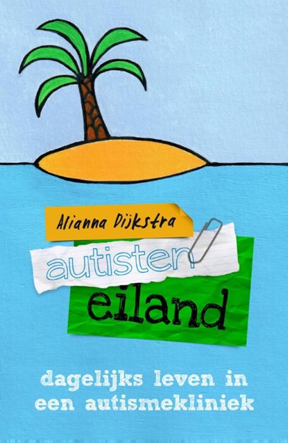 Autisteneiland, Alianna Dijkstra - Paperback - 9789043523943