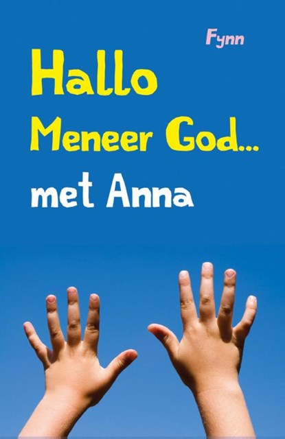 Hallo meneer God... met Anna, Fynn - Paperback - 9789043524209