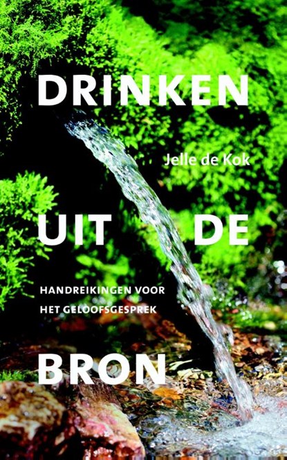 Drinken uit de Bron, J. de Kok - Paperback - 9789043524889