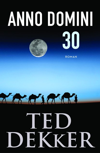 Anno Domini 30, Ted Dekker - Ebook - 9789043525183