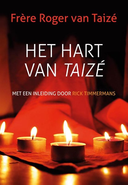 Het hart van Taizé, Frère Roger - Paperback - 9789043525480