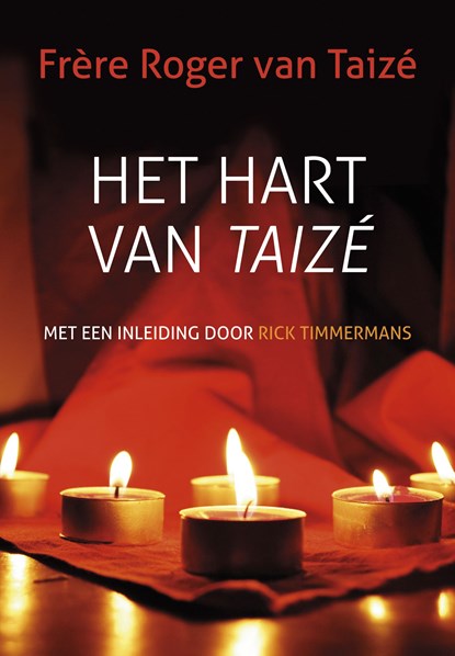 Het hart van Taizé, Frère Roger van Taizé - Ebook - 9789043525497