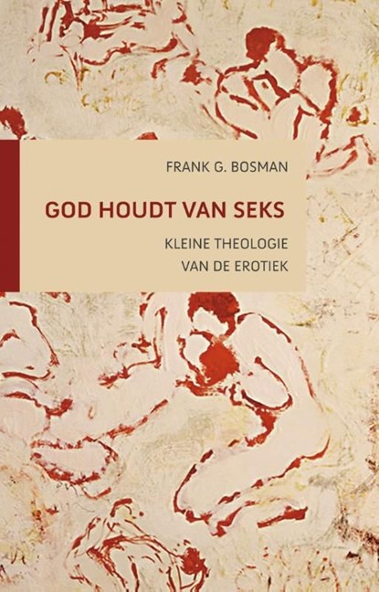 God houdt van seks, Frank G. Bosman - Ebook - 9789043525541