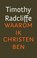 Waarom ik christen ben, Timothy Radcliffe - Paperback - 9789043525817