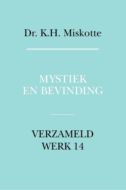 Mystiek en bevinding, K.H. Miskotte - Gebonden - 9789043525954