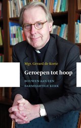 Geroepen tot hoop - Gerard de Korte - 9789043526609