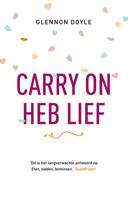 Carry on, heb lief, Glennon Doyle Melton - Ebook - 9789043527583