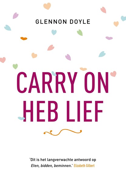 Carry on, heb lief, Glennon Doyle Melton - Ebook - 9789043527583