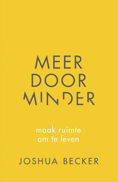 Meer door minder, Joshua Becker - Paperback - 9789043527644