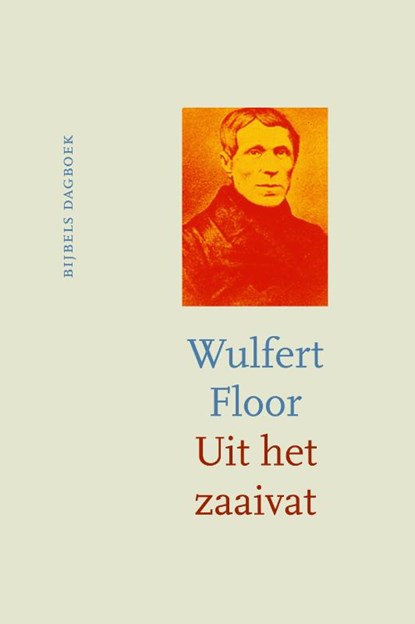 Uit het zaaivat, Wulfert Floor - Gebonden - 9789043528023