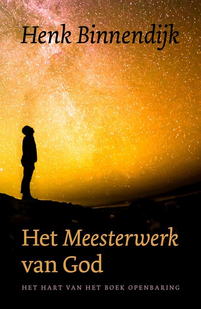 Het Meesterwerk van God, Henk Binnendijk - Ebook - 9789043528320